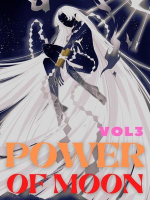 cover image of Power of Moon Vol 3